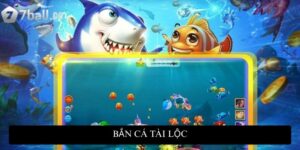 Bắn Cá Tài Lộc 77ball: Cơ hội săn tiền thưởng lớn mỗi ngày