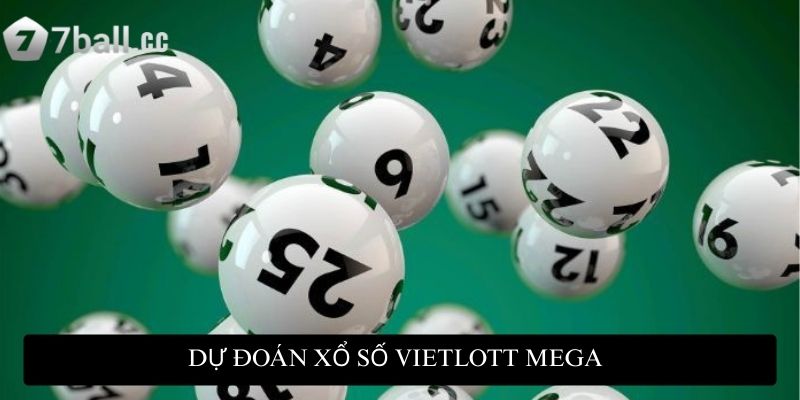 Dự đoán xổ số Vietlott Mega: Chinh phục giấc mơ triệu đô