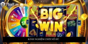 Kinh nghiệm chơi nổ hũ: Chinh phục thắng lớn bất bại