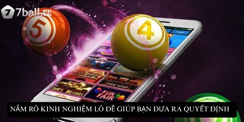 Kinh nghiệm lô đề: Chìa khóa chốt số chuẩn cho người mới 2 Nắm rõ kinh nghiệm lô đề sẽ giúp bạn đưa ra quyết định sáng suốt