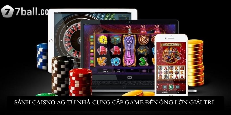 Sảnh casino AG: Trải nghiệm giải trí đỉnh cao tại 77ball 2 Sảnh caisno AG từ nhà cung cấp game đến ông lớn giải trí