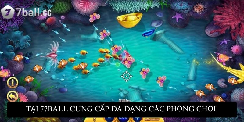 Bắn Cá Koi: Cuộc phiêu lưu kịch tính dưới lòng đại dương 3 Tại 77ball cung cấp đa dạng các phòng chơi cho bạn lựa chọn