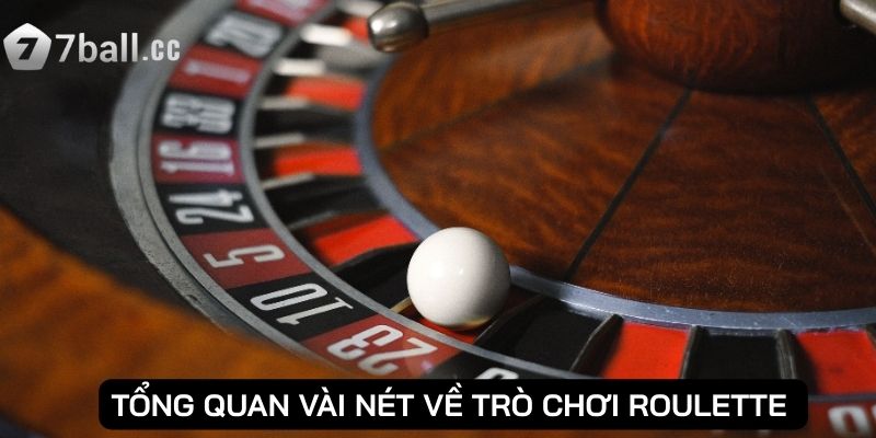 Mẹo chơi roulette: Những bí quyết tối ưu kết quả cược 1 Tổng quan vài nét về trò chơi roulette