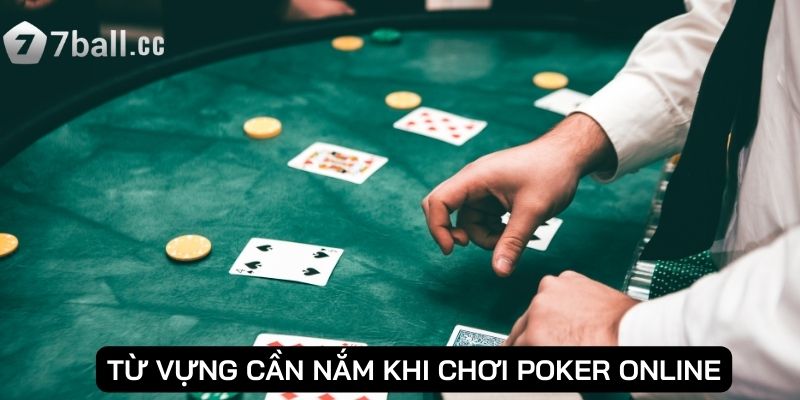 Từ vựng cần nắm khi chơi poker online